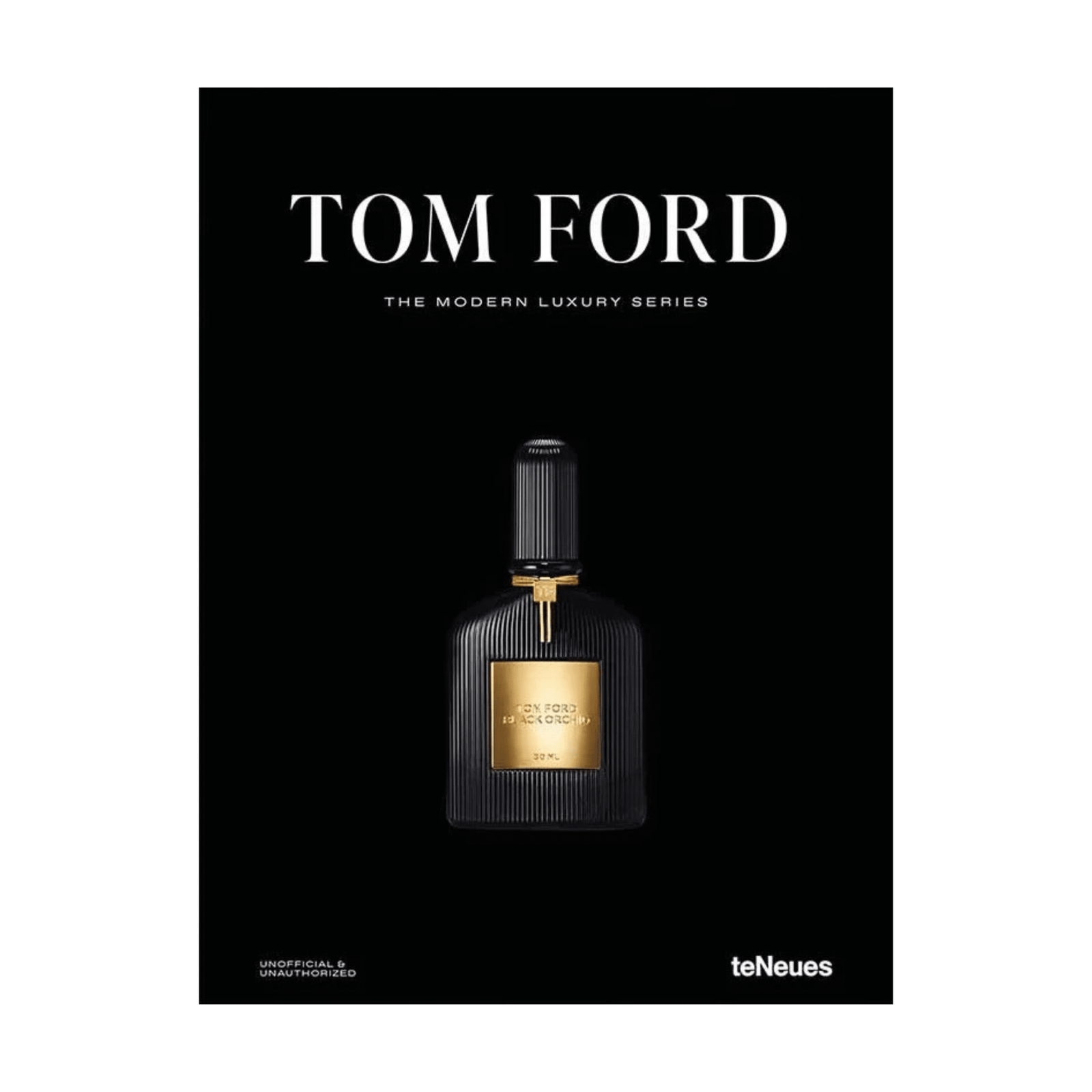 Tom Ford - The Modern Luxury Series Coffee Table Book
